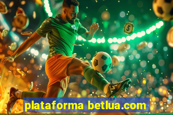 plataforma betlua.com